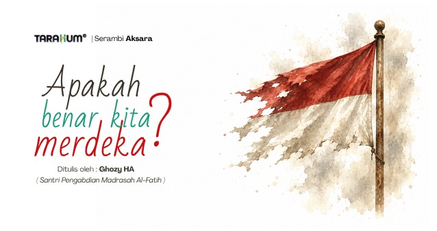 Apakah Benar kita sudah merdeka